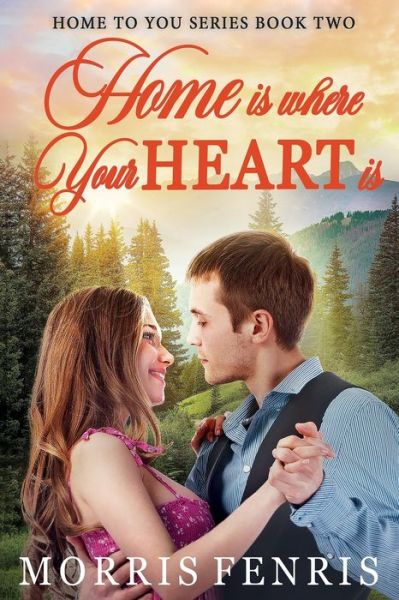 Cover for Morris Fenris · Home Is Where Your Heart Is (Paperback Book) (2018)