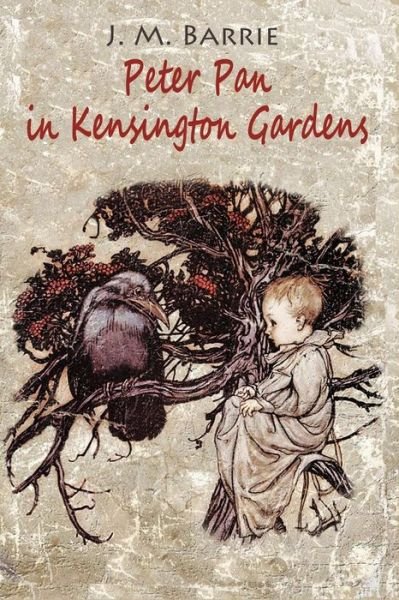 Cover for James Matthew Barrie · Peter Pan in Kensington Gardens (Taschenbuch) (2018)