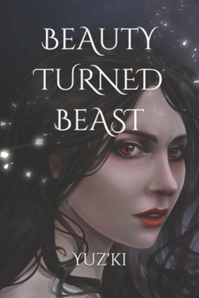 Cover for Yuz' Ki · Beauty Turned Beast (Paperback Book) (2020)