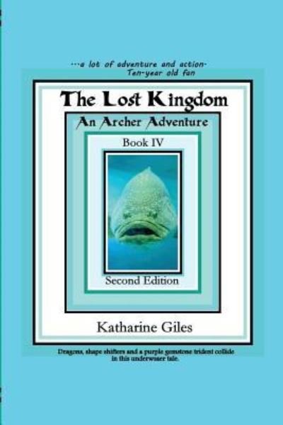 Cover for Katharine Giles · The Lost Kingdom (Paperback Book) (2018)