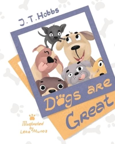 Cover for J T Hobbs · Dogs Are Great (Paperback Book) (2019)