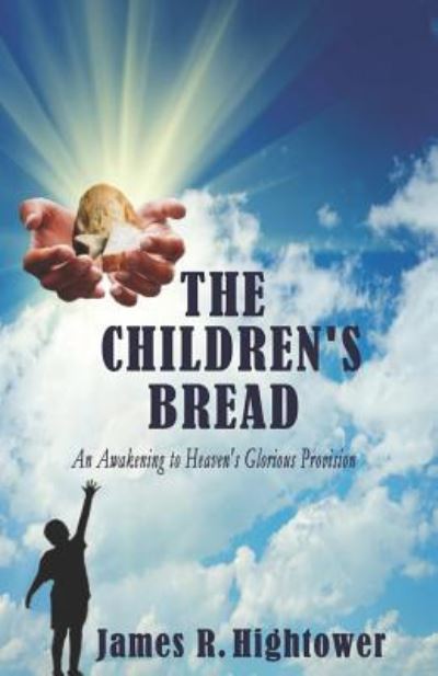 Cover for James Hightower · The Children's Bread (Paperback Book) (2019)