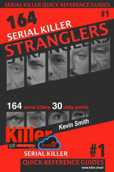 Serial Killer Stranglers - Kevin Smith - Bücher - Serial Killer Qrg - 9781733630603 - 10. Februar 2019