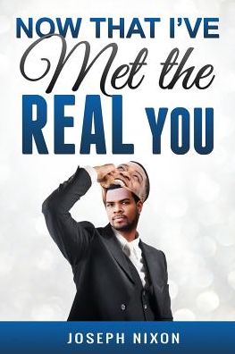 Cover for Joseph Nixon · Now That I've Met the Real You (Paperback Book) (2019)