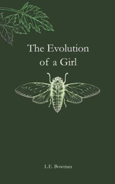 Cover for L E Bowman · The Evolution of a Girl (Taschenbuch) [Revised edition] (2019)