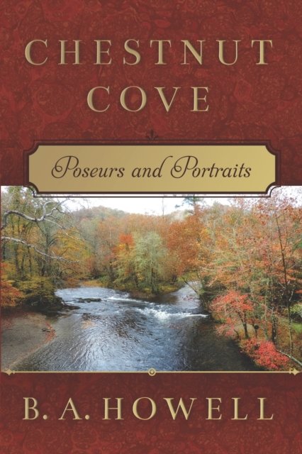 Cover for B a Howell · Chestnut Cove: Poseurs and Portraits (Paperback Bog) (2019)