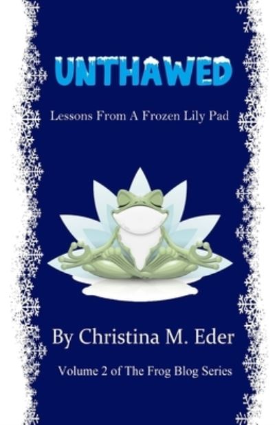 Cover for Christina M Eder · Unthawed (Paperback Book) (2020)