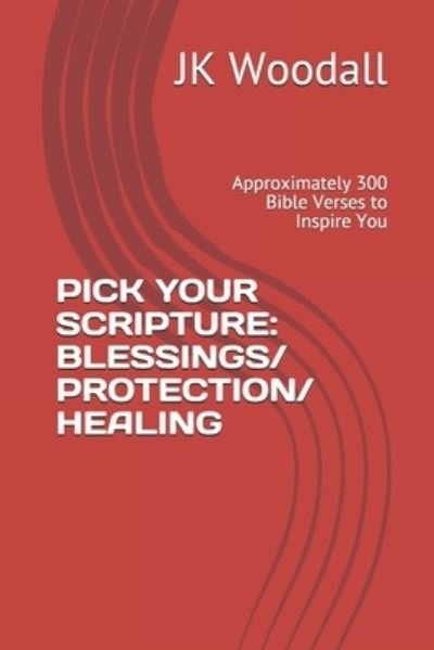 Cover for Jk Woodall · Pick Your Scripture (Paperback Bog) (2020)