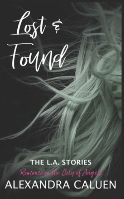 Alexandra Y Caluen · Lost & Found - Second Acts (Paperback Book) (2020)