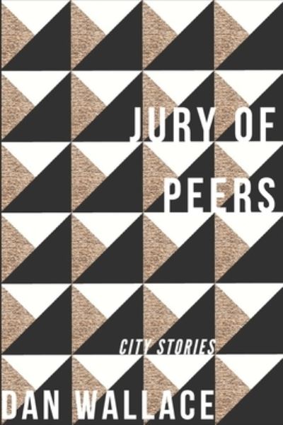 Cover for Dan Wallace · Jury of Peers (Paperback Book) (2020)