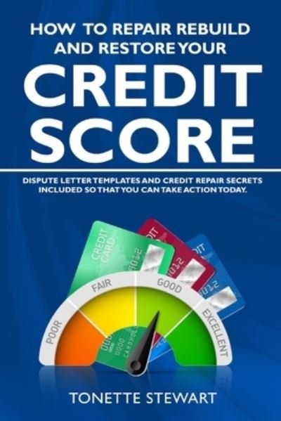 Cover for Tonette Stewart · How to Repair Rebuild and Restore Your Credit Score (Paperback Book) (2021)
