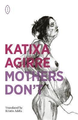 Cover for Katixa Agirre · Mothers Don't (Paperback Book) (2022)