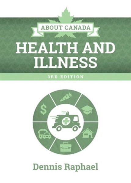 Cover for Dennis Raphael · About Canada: Health and Illness - About Canada (Paperback Book) [3 Revised edition] (2024)