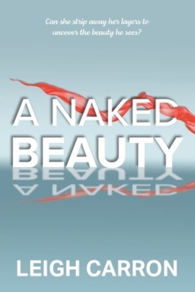 Cover for Leigh Carron · A Naked Beauty (Paperback Book) (2022)