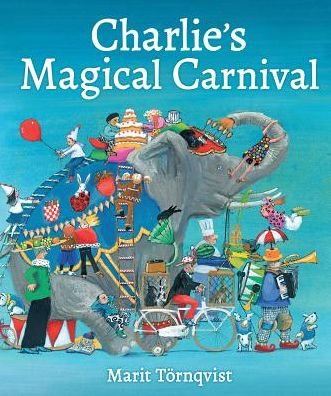 Cover for Marit Tornqvist · Charlie's Magical Carnival (Inbunden Bok) (2018)