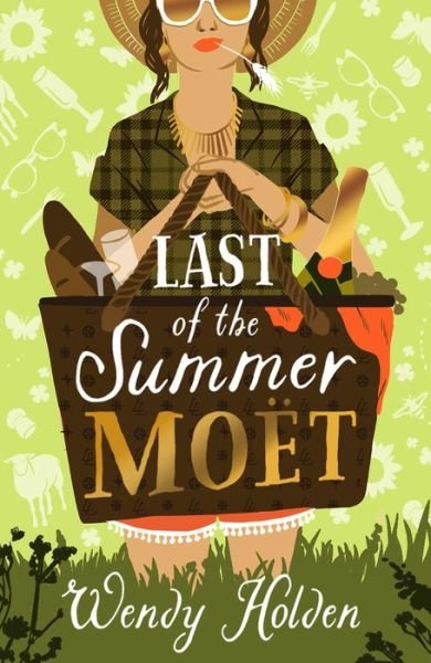 Cover for Wendy Holden · Last of the Summer Moet - A Laura Lake Novel (Pocketbok) (2018)