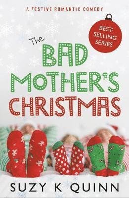 Cover for Suzy K Quinn · The Bad Mother's Christmas - The Bad Mother (Paperback Book) (2019)