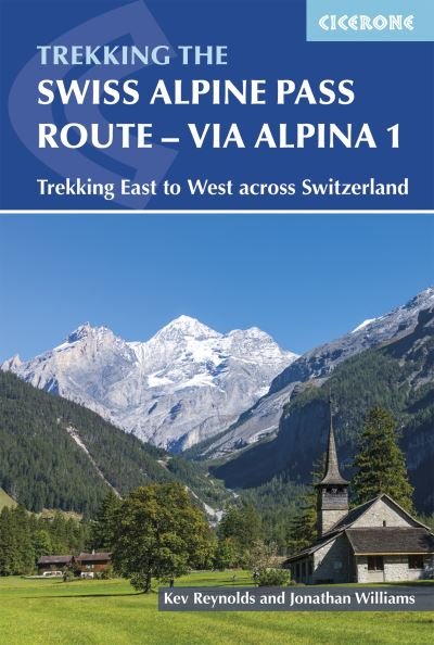 Cover for Kev Reynolds · Trekking the Swiss Via Alpina: East to West across Switzerland a?? the Alpine Pass Route (Taschenbuch) [4 Revised edition] (2023)