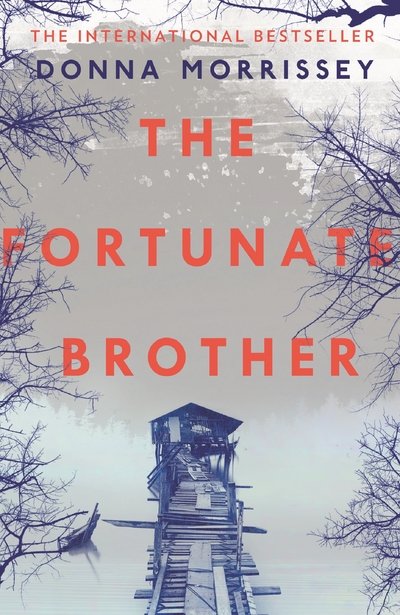 Cover for Donna Morrissey · The Fortunate Brother (Paperback Bog) [Main edition] (2017)