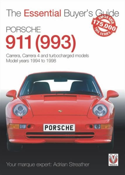 Porsche 911 (993): Carrera, Carrera 4 and turbocharged models. Model years 1994 to 1998 - The Essential Buyer's Guide - Adrian Streather - Livros - David & Charles - 9781787116603 - 29 de novembro de 2019