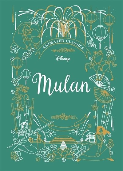 Mulan (Disney Animated Classics): A deluxe gift book of the classic film - collect them all! - Shockwave - Lily Murray - Kirjat - Templar Publishing - 9781787413603 - torstai 5. maaliskuuta 2020