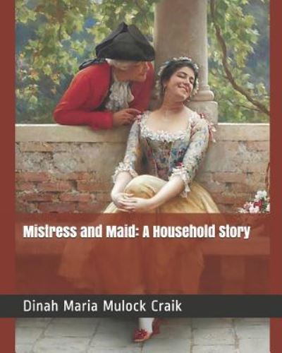 Cover for Dinah Maria Mulock Craik · Mistress and Maid (Paperback Book) (2018)