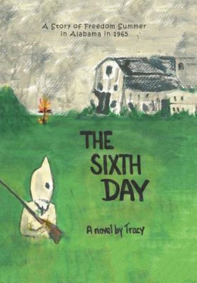 Cover for Tracy · The Sixth Day (Hardcover Book) (2019)