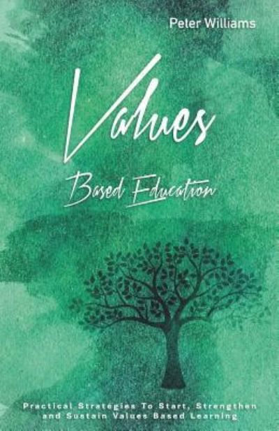 Cover for Peter Williams · Values - Based Education (Taschenbuch) (2019)