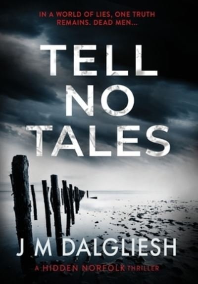Cover for J M Dalgliesh · Tell No Tales - Hidden Norfolk (Inbunden Bok) (2020)