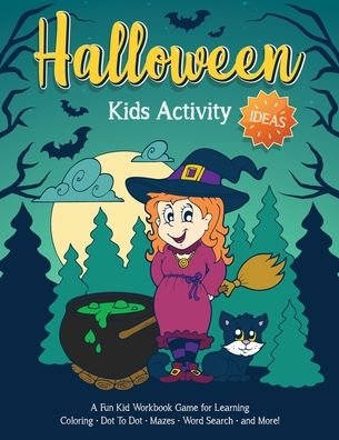 Cover for Halloween Go · Halloween Kids Activity Ideas: Fantastic activity book for boys and girls: Word Search, Mazes, Coloring Pages, Connect the dots, how to draw tasks - For kids ages 4-6 - Halloween Crafts (Paperback Book) [Large type / large print edition] (2020)