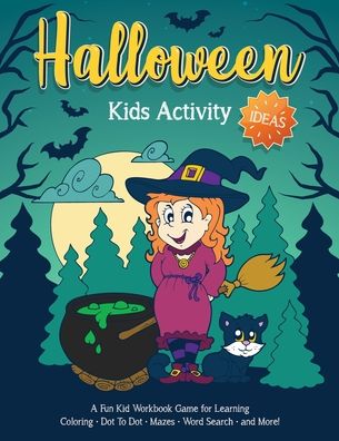 Cover for Halloween Go · Halloween Kids Activity Ideas: Fantastic activity book for boys and girls: Word Search, Mazes, Coloring Pages, Connect the dots, how to draw tasks - For kids ages 4-6 - Halloween Crafts (Pocketbok) [Large type / large print edition] (2020)