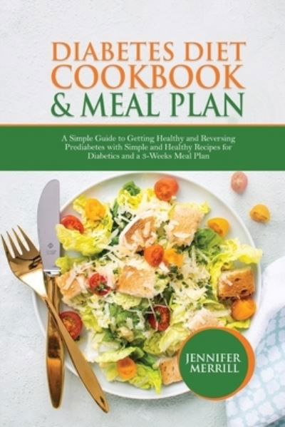 Cover for Jennifer Merrill · Diabetes Diet Cookbook &amp; Meal Plan (Pocketbok) (2018)