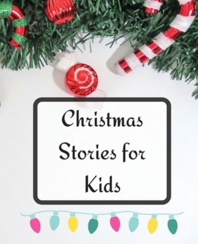 Cover for Roxie Lukes · Christmas Stories for Kids (Paperback Book) (2021)
