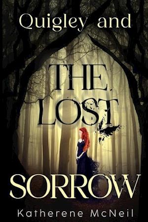 Cover for Katherene McNeil · Quigley and the Lost Sorrow (Paperback Book) (2024)
