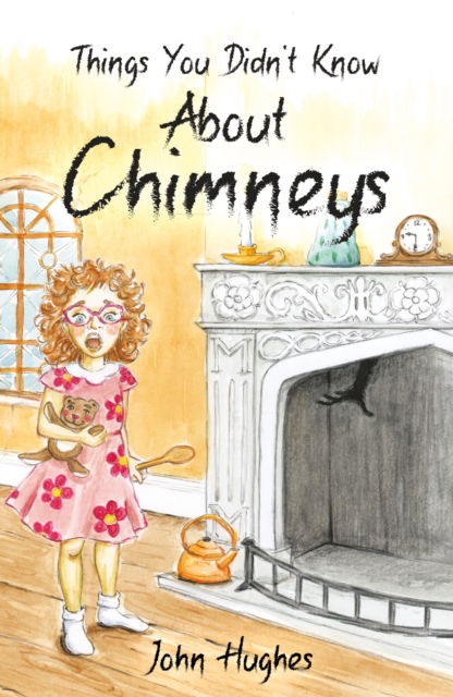 Cover for John Hughes · Things You Didn't Know About Chimneys (Pocketbok) (2025)