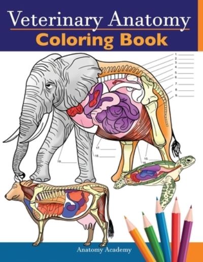 Cover for Anatomy Academy · Veterinary Anatomy Coloring Book (Paperback Book) (2020)