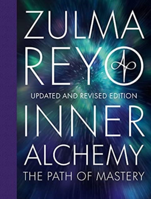 Cover for Zulma Reyo · Inner Alchemy: The Path of Mastery, Updated and Revised Edition (Hardcover Book) [2 Revised edition] (2021)