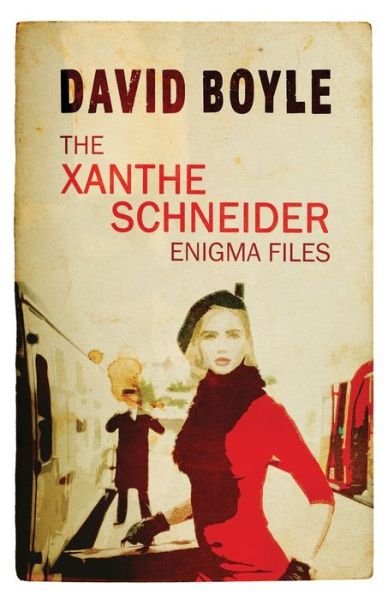 Cover for David Boyle · The Xanthe Schneider Enigma Files (Taschenbuch) (2020)