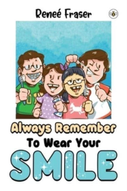 Cover for Renee Fraser · Always Remember To Wear Your Smile (Paperback Book) (2023)