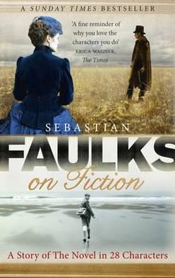 Cover for Sebastian Faulks · Faulks on Fiction (Paperback Bog) (2011)