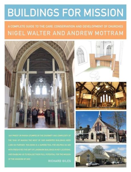 Nigel Walter · Buildings for Mission: A complete guide to the care, conservation and development of churches (Paperback Book) (2015)