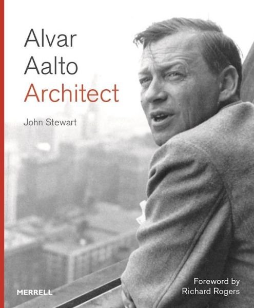 Cover for John Stewart · Alvar Aalto: Architect (Innbunden bok) (2017)