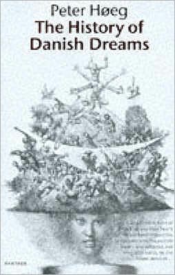Cover for Peter Hoeg · The History Of Danish Dreams (Paperback Book) (1997)