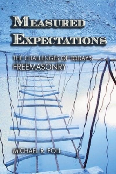 Measured Expectations - Michael R. Poll - Bücher - Cornerstone Book Publishers - 9781887560603 - 6. Juni 2017