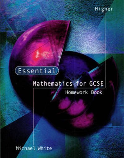 Cover for Michael White · Higher GCSE Maths Homework Book - Essential Mathematics (Paperback Book) (2006)