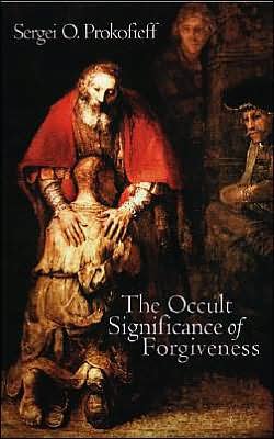 Cover for Sergei O. Prokofieff · The Occult Significance of Forgiveness (Paperback Book) [2 Revised edition] (2004)