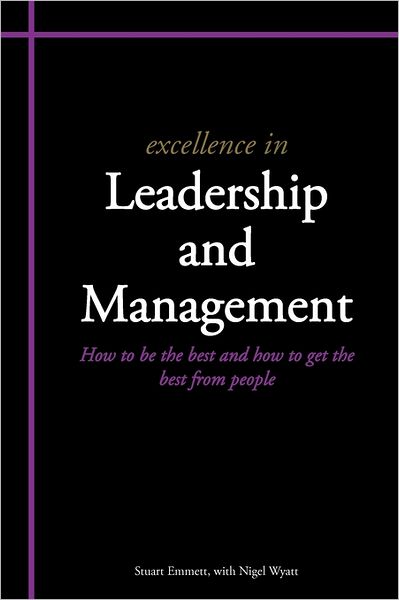 Excellence in Leadership and Management - Stuart Emmett - Books -  - 9781903499603 - June 15, 2011