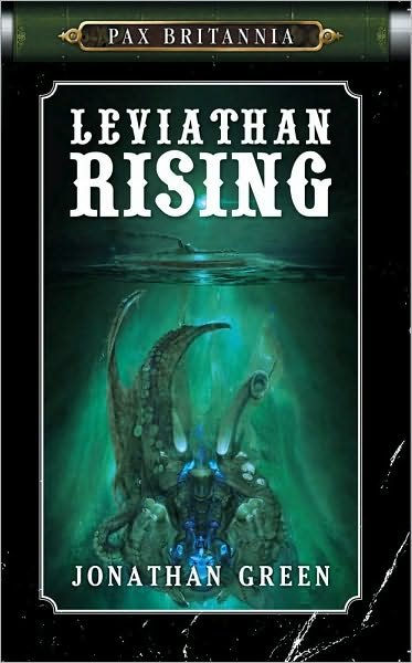 Cover for Jonathan Green · Leviathan Rising - Pax Britannia (Taschenbuch) (2008)