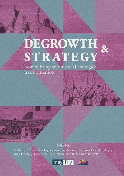 Cover for Degrowth &amp; Strategy: how to bring about social-ecological transformation (Paperback Book) (2022)