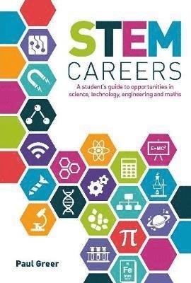 Cover for Paul Greer · STEM Careers: A Student’s Guide to Opportunities in Science, Technology, Engineering and Maths (Taschenbuch) (2017)